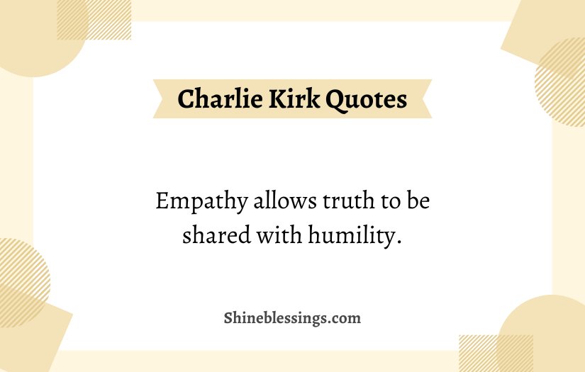 Charlie Kirk Empathy Quotes
