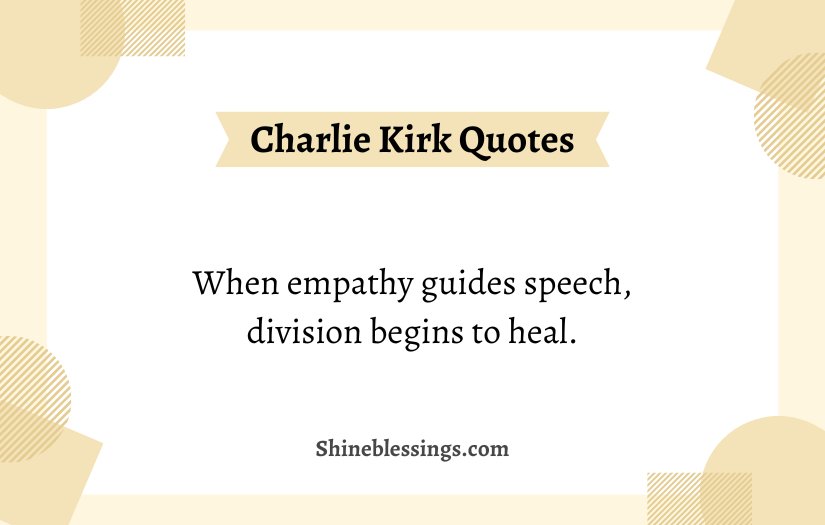 Charlie Kirk Empathy Quotes