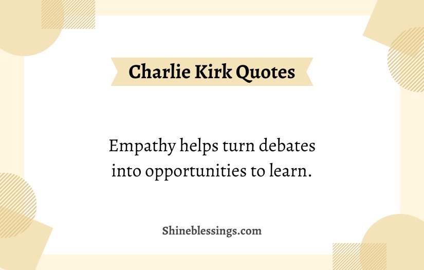 Charlie Kirk Empathy Quotes