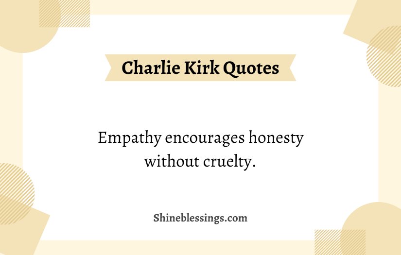 Charlie Kirk Empathy Quotes
