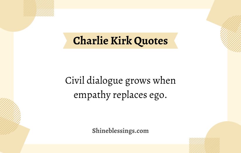 Charlie Kirk Empathy Quotes