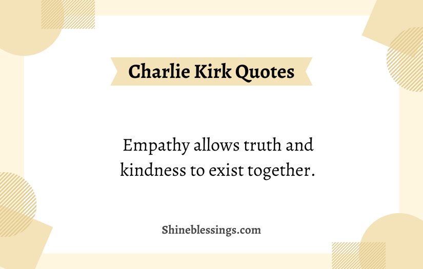 Charlie Kirk Empathy Quotes