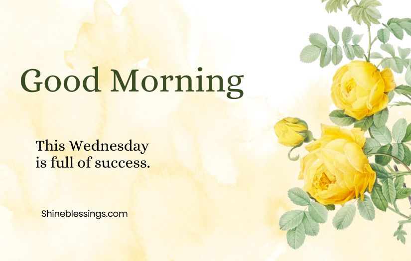 Best Uplifting Good Morning Wednesday Inspirational Quotes